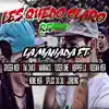 La Manada - Les Quedo Claro (Remix) [feat. Griser Nsr, TM Zaiko, Toser One, Maniako, Jorcking, Splick 30 30, Hopper Lk, Roswa Nsr & None Nsr] - Single